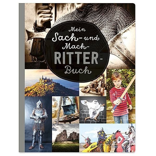 Mein Sach- und Mach-Ritter-Buch