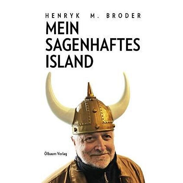 Mein sagenhaftes Island, Henryk M Broder