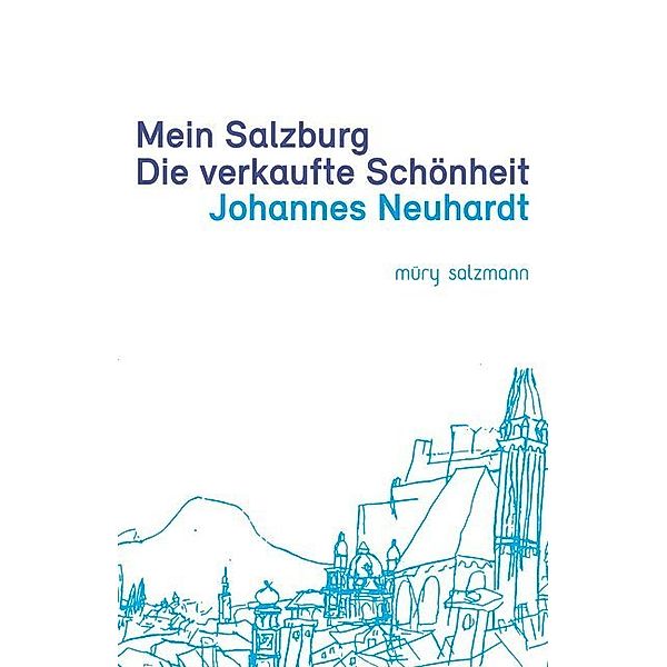 Mein Salzburg, Johannes Neuhardt