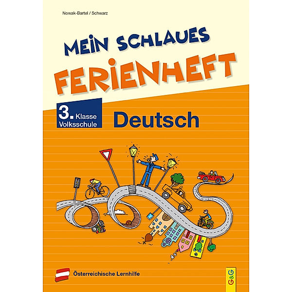 Mein schlaues Ferienheft Deutsch - 3. Klasse Volksschule, Irma Nowak-Bartel, Elfriede Schwarz