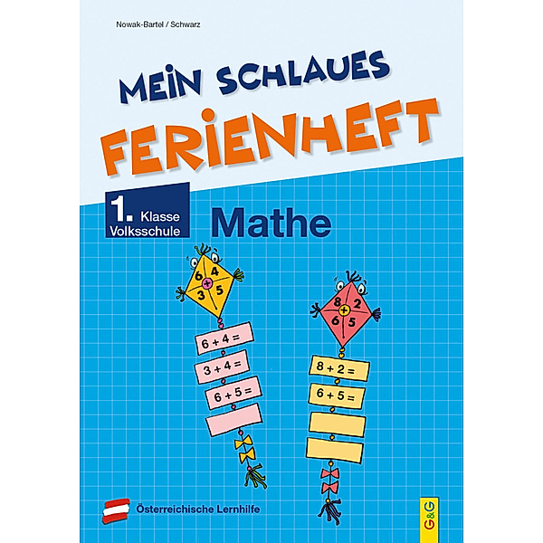 Mein schlaues Ferienheft Mathematik - 1. Klasse Volksschule, Irma Nowak-Bartel, Elfriede Schwarz