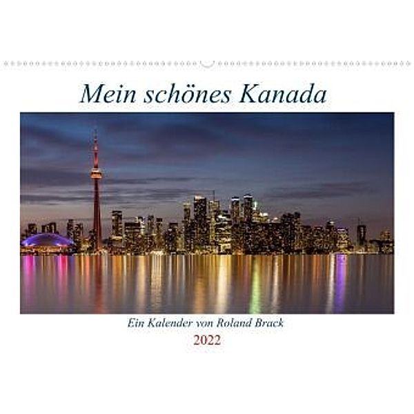 Mein schönes Kanada (Premium, hochwertiger DIN A2 Wandkalender 2022, Kunstdruck in Hochglanz), Roland Brack