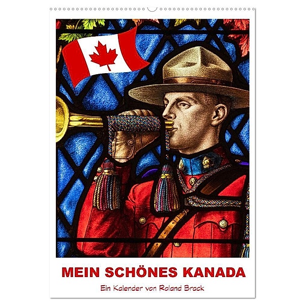 Mein Schönes Kanada (Wandkalender 2024 DIN A2 hoch), CALVENDO Monatskalender, Roland Brack