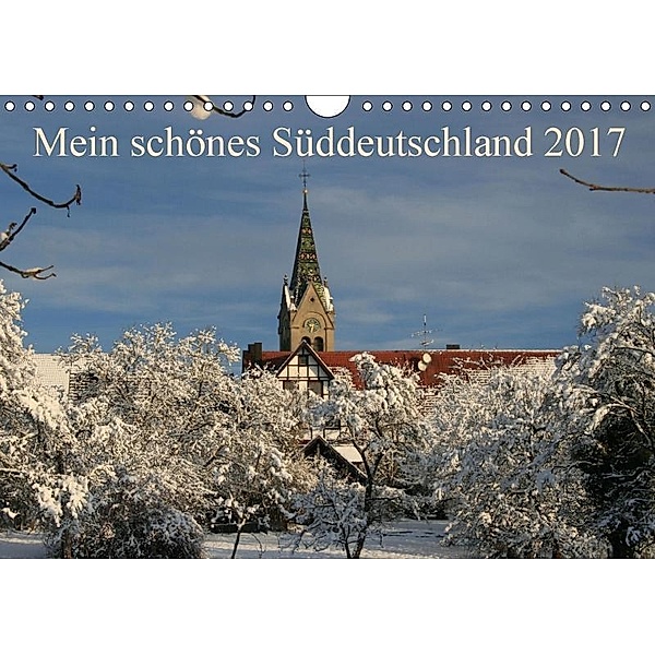 Mein schönes Süddeutschland 2017 (Wandkalender 2017 DIN A4 quer), Michael Krause