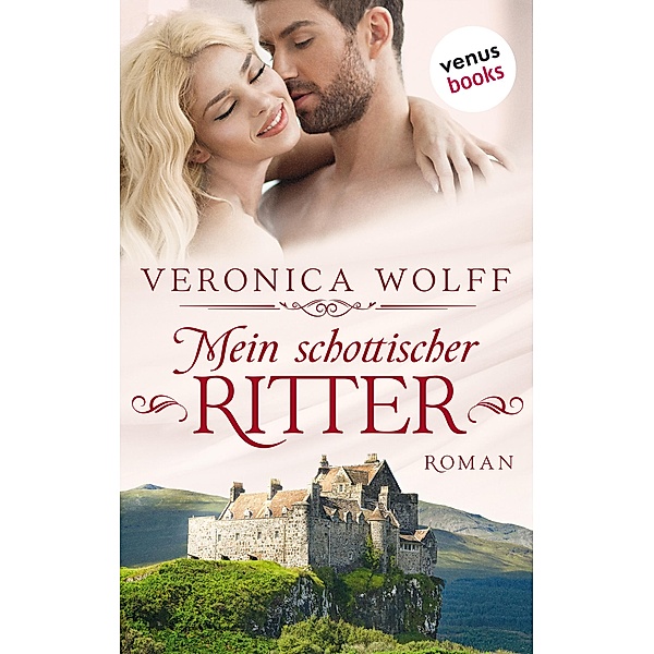 Mein schottischer Ritter / Highlander-Lords Bd.1, Veronica Wolff