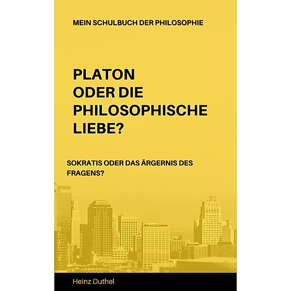 Mein Schulbuch der Philosophie, Heinz Duthel