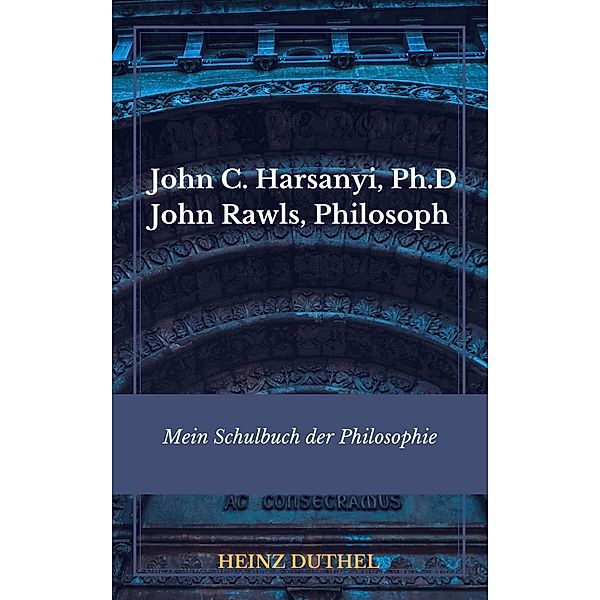 Mein Schulbuch der Philosophie RAWLS HARSANYI, Heinz Duthel