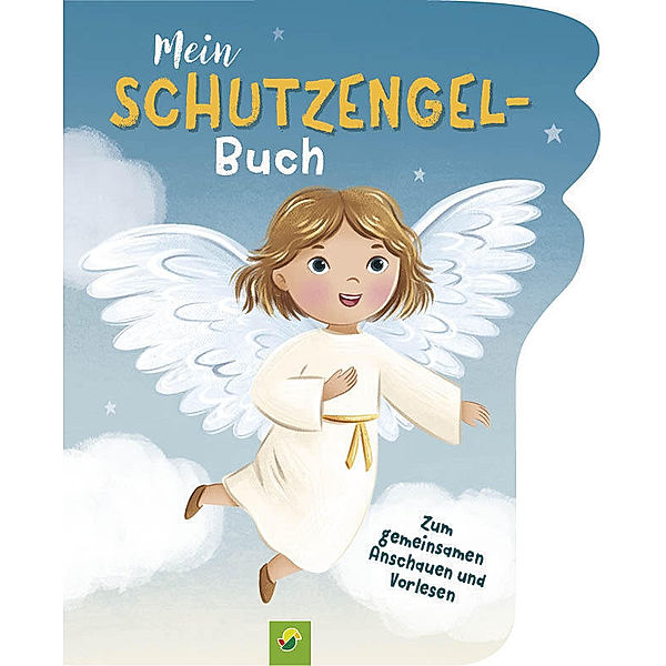 Mein Schutzengel-Buch, Valentina Schöttes, Schwager & Steinlein Verlag