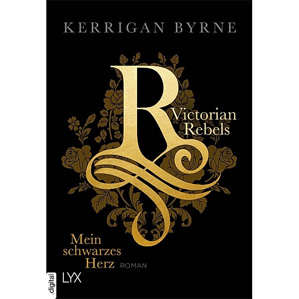 Mein schwarzes Herz / Victorian Rebels Bd.1, Kerrigan Byrne