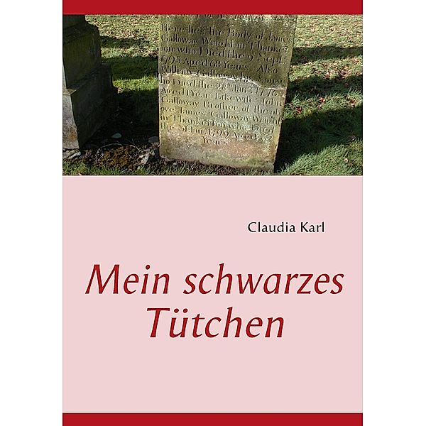 Mein schwarzes Tütchen, Claudia Karl