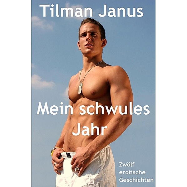 Mein schwules Jahr, Tilman Janus