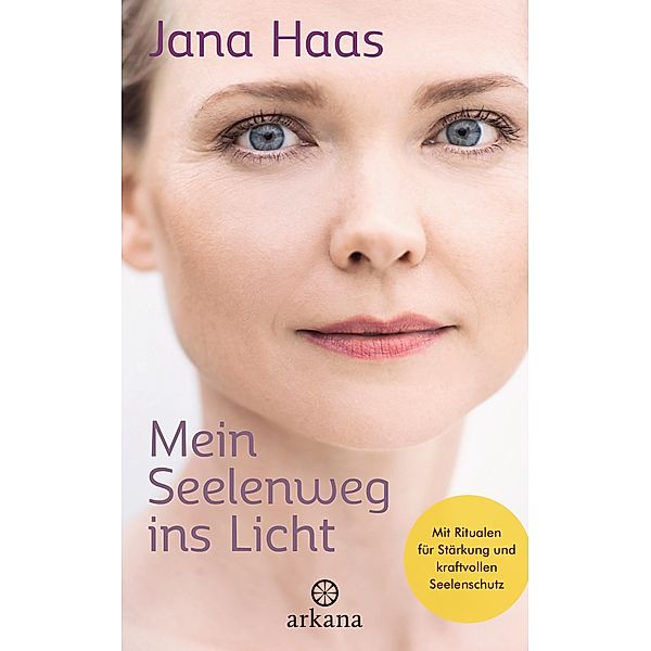 Mein Seelenweg ins Licht, Jana Haas