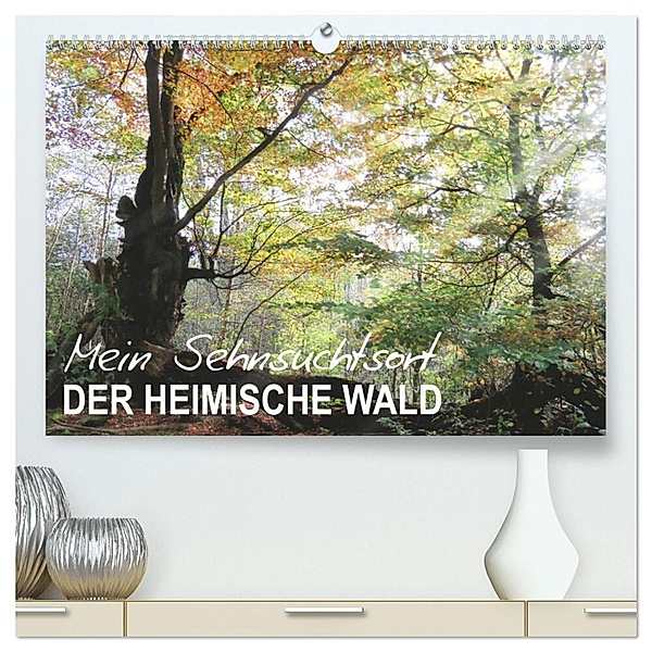 Mein Sehnsuchtsort, der heimische Wald (hochwertiger Premium Wandkalender 2024 DIN A2 quer), Kunstdruck in Hochglanz, Sabine Löwer