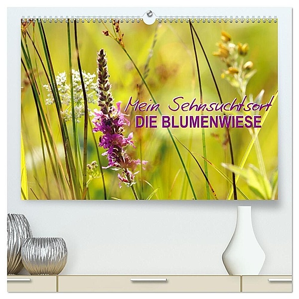 Mein Sehnsuchtsort, die Blumenwiese (hochwertiger Premium Wandkalender 2024 DIN A2 quer), Kunstdruck in Hochglanz, Sabine Löwer