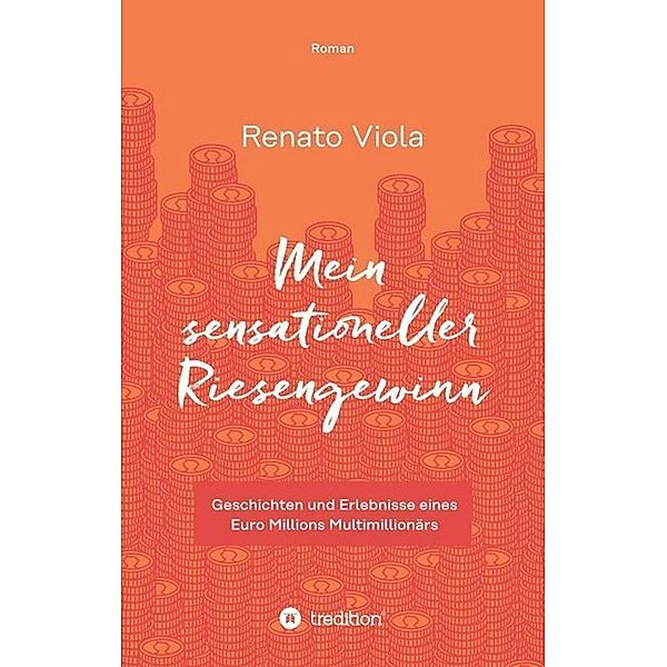 Mein sensationeller Riesengewinn, Renato Viola