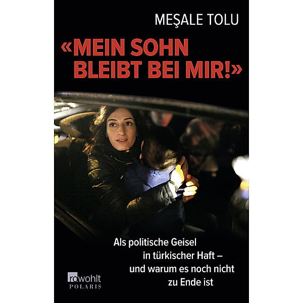 Mein Sohn bleibt bei mir!, Mesale Tolu