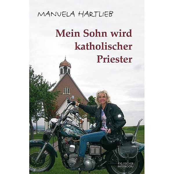 Mein Sohn wird katholischer Priester, Manuela Hartlieb