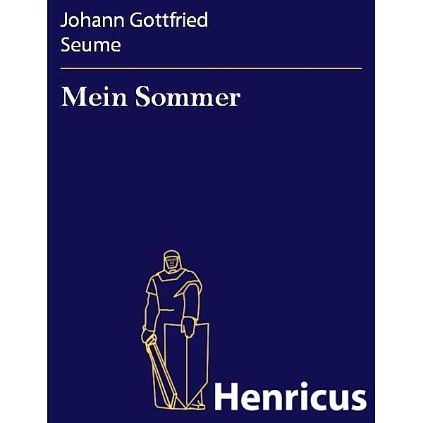 Mein Sommer, Johann Gottfried Seume