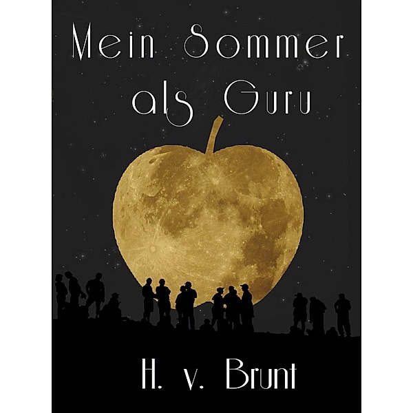 Mein Sommer als Guru, H. v. Brunt