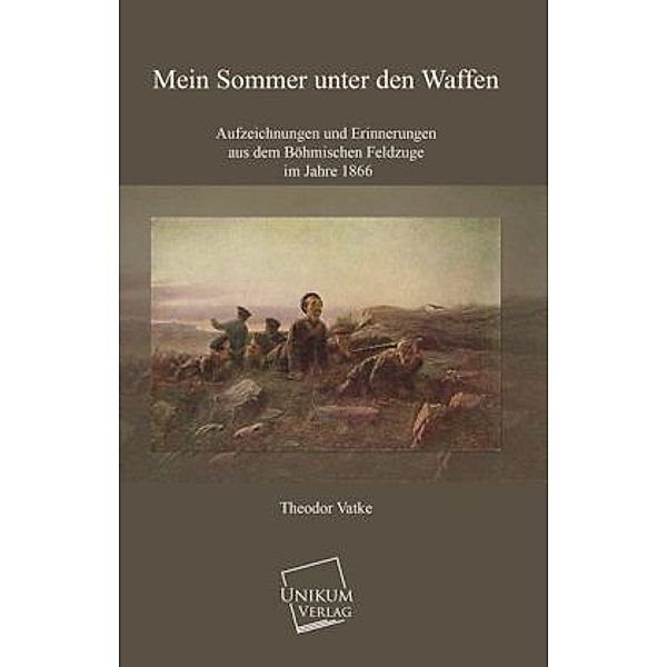 Mein Sommer unter den Waffen, Theodor Vatke