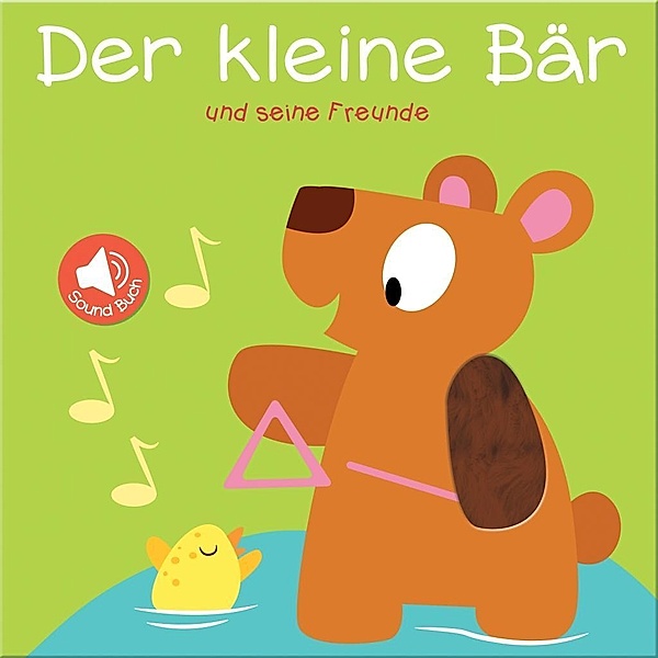 Mein Sound- und Fühlbuch - Der kleine Bär und seine Freunde
