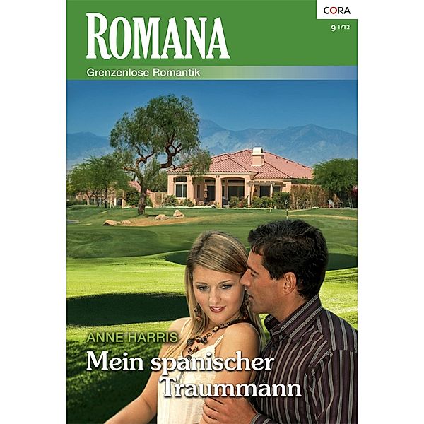 Mein spanischer Traummann / Romana Romane Bd.1941, Anne Harris