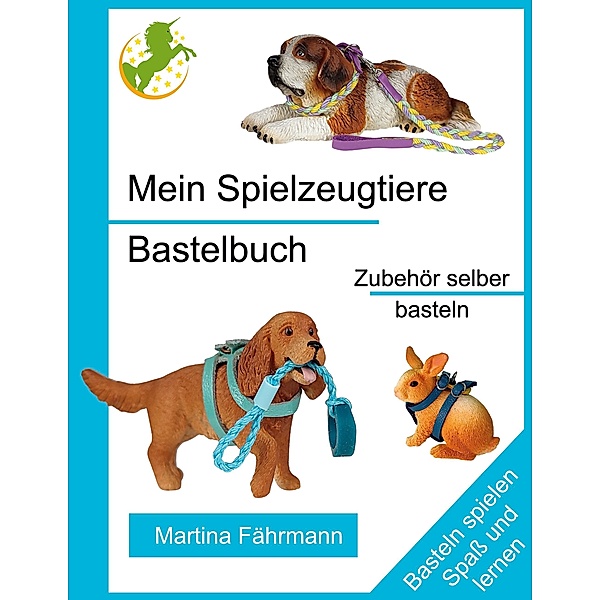 Mein Spielzeugtiere Bastelbuch, Martina Fährmann