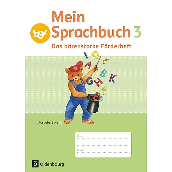 Mein Sprachbuch - Ausgabe Bayern - 3. Jahrgangsstufe, Ursula von Kuester, Johanna Schmidt-Büttner, Theresia Pristl