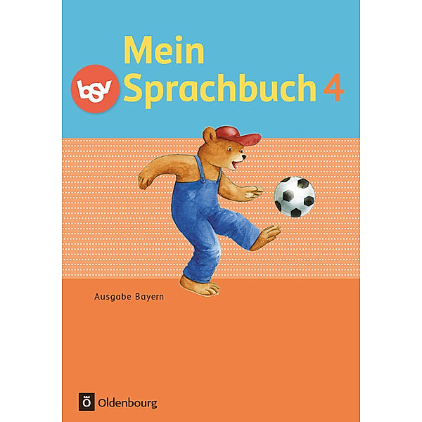 Mein Sprachbuch - Ausgabe Bayern - 4. Jahrgangsstufe, Kornelia Winkelmeyr, Hedwig Kucher