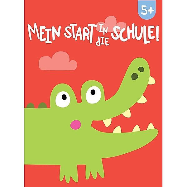 Mein Start in die Schule! 5+