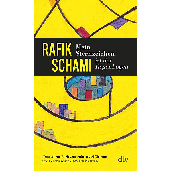 Mein Sternzeichen ist der Regenbogen, Rafik Schami