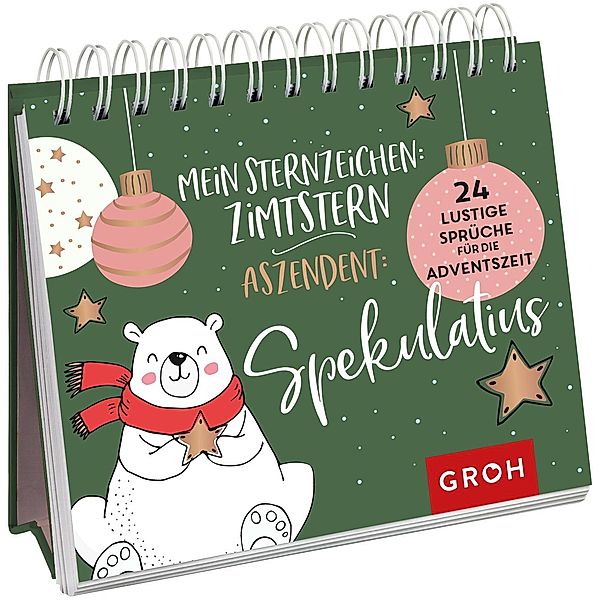 Mein Sternzeichen: Zimtstern. Aszendent: Spekulatius., Groh Verlag