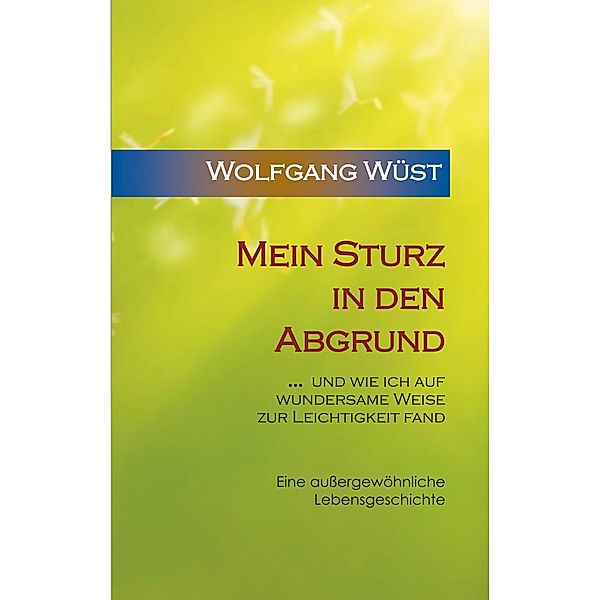 Mein Sturz in den Abgrund, Wolfgang Wüst