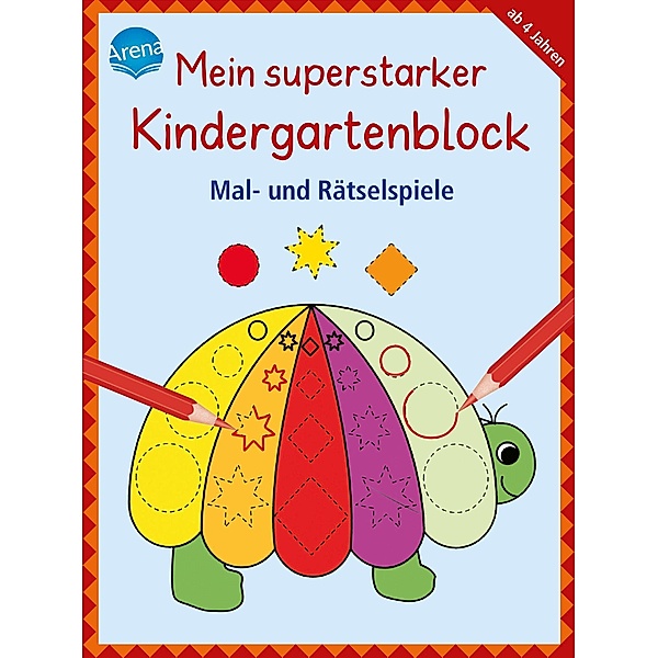 Mein superstarker Kindergartenblock - Mal- und Rätselspiele, Carola Schäfer
