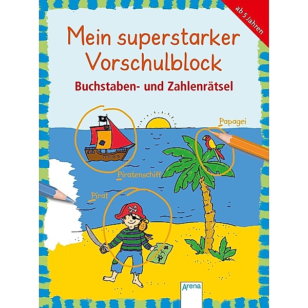 Mein superstarker Vorschulblock - Buchstaben- und Zahlenrätsel, Christiane Krapp, Ina Hoffmann, Carola Schäfer