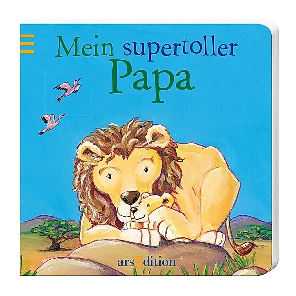 Mein supertoller Papa, Patricia Mennen, Anna K. Birkenstock