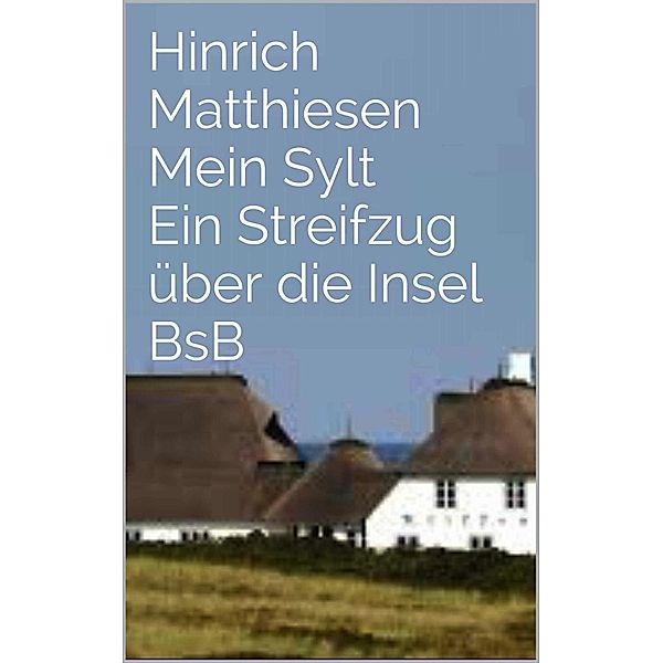 Mein Sylt, Hinrich Matthiesen