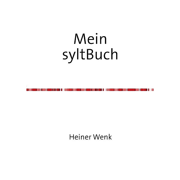 Mein syltBuch, Heiner Wenk