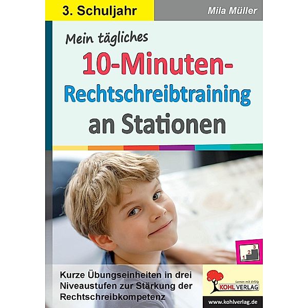 Mein tägliches 10-Minuten-Rechtschreibtraining an Stationen / Klasse 3, Mila Müller
