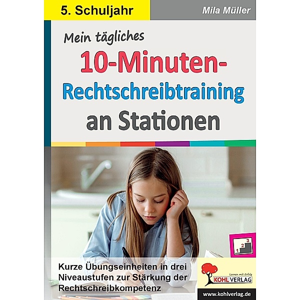 Mein tägliches 10-Minuten-Rechtschreibtraining an Stationen / Klasse 5, Mila Müller