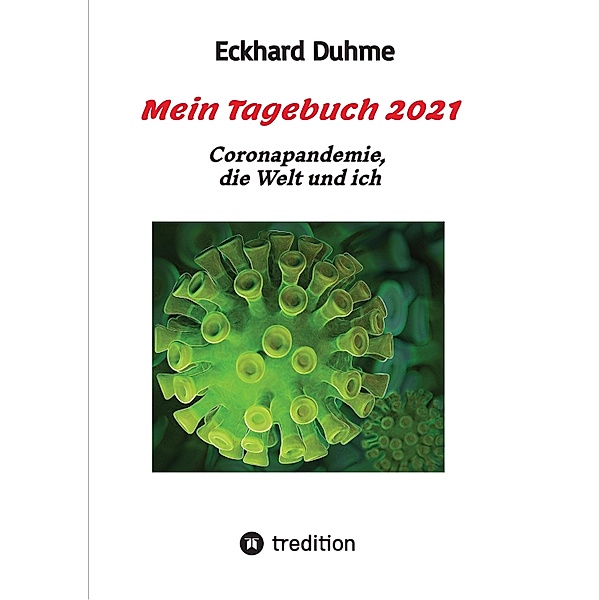 Mein Tagebuch 2021, Eckhard Duhme