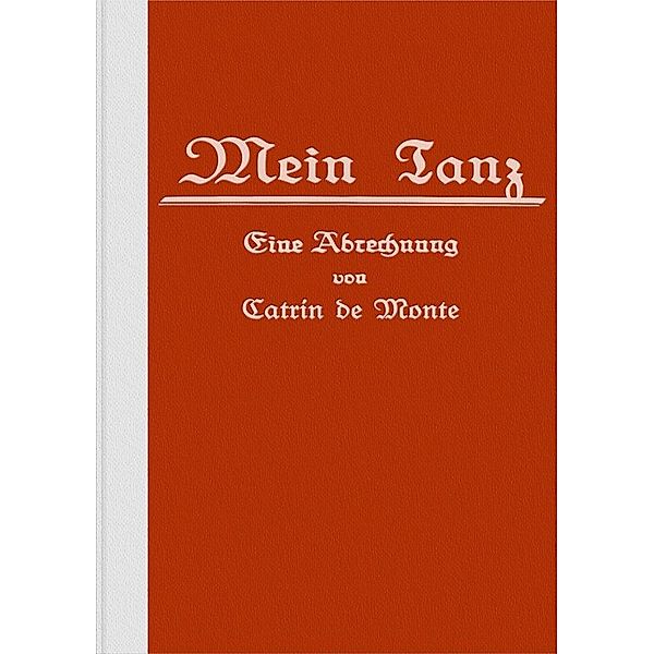 Mein Tanz, Catrin de Monte