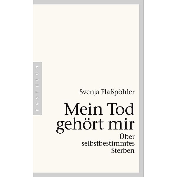 Mein Tod gehört mir, Svenja Flaßpöhler