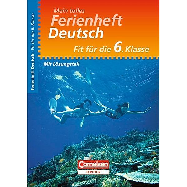 Mein tolles Ferienheft - Deutsch: Fit für die 6. Klasse, Monika Hochleitner-Prell