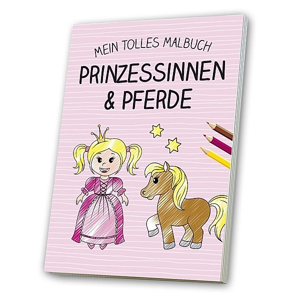 Mein tolles Malbuch Prinzessinnen & Pferde