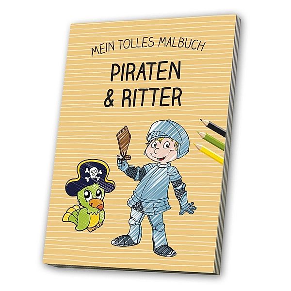 Mein tolles Malbuch Ritter & Piraten