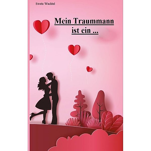 Mein Traummann ist ein..., Sweta Wachtel