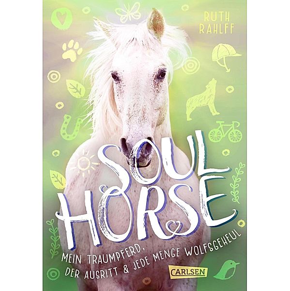 Mein Traumpferd, der Ausritt und jede Menge Wolfsgeheul / Soulhorse Bd.2, Ruth Rahlff