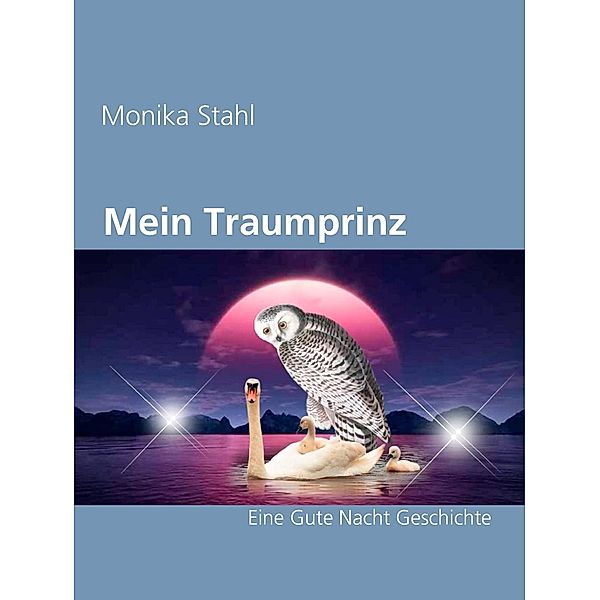 Mein Traumprinz, Monika Stahl