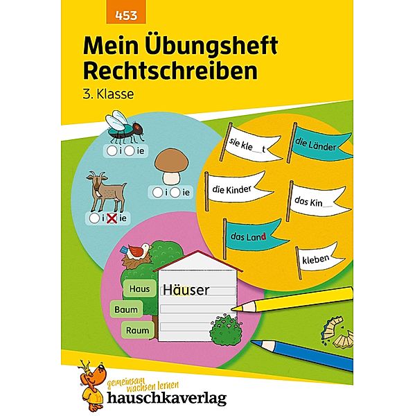 Mein Übungsheft Rechtschreiben - 3. Klasse / Mein Übungsheft Bd.10, Christine Weideneder